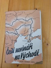 kniha Čeští novináři na Východě Kyjev - Charkov - Oděsa - Krym, Orbis 1942