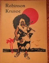 kniha Robinson Krusoe dobrodružné příběhy jinocha na pustém ostrově, Šolc a Šimáček 1930