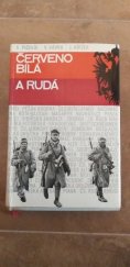 kniha Červenobílá a rudá Vojáci ve válce a revoluci 1914-1918, Naše vojsko 1967