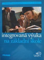 kniha Integrovaná výuka na základní škole v teorii a praxi, Fraus 2002