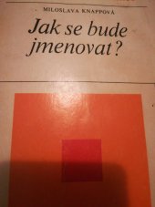 kniha Jak se bude jmenovat?, Academia 1978