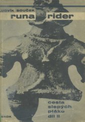 kniha Cesta slepých ptáků II, - Runa rider, SNDK 1967