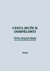 kniha Cesta muže k dospělosti, R. Nováková 2009