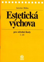 kniha Estetická výchova pro střední školy. 2. díl, - (Umění jako obraz doby), Scientia medica 2001