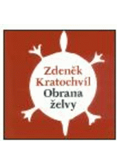 kniha Obrana želvy = 'Apologia chéluos : (kterou nedoběhne žádná zchytralost), Malvern 2003