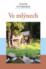 kniha Ve mlýnech, Akcent 2008