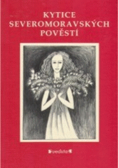 kniha Kytice severomoravských pověstí, Veduta - Bohumír Němec 2002