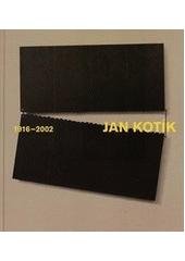 kniha Jan Kotík 1916-2002, Národní galerie  2011