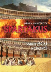 kniha Spartakus. [2], - Smrtí boj nekončí, Akcent 2009