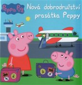 kniha Prasátko Peppa - Nová dobrodružství prasátka Peppy, Egmont 2016
