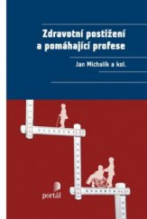 kniha Zdravotní postižení a pomáhající profese, Portál 2011