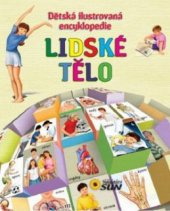 kniha Lidské tělo dětská ilustrovaná encyklopedie, Sun 2012