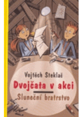 kniha Dvojčata v akci 4. - Sluneční bratrstvo, Albatros 2007