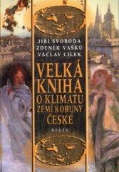 kniha Velká kniha o klimatu Zemí koruny české, Regia 2003