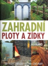 kniha Zahradní ploty a zídky [zdi, ploty, treláže, zástěny, živé ploty], Slovart 2005