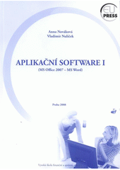 kniha Aplikační software I (MS Office 2007 - MS Word), Vysoká škola finanční a správní 2008