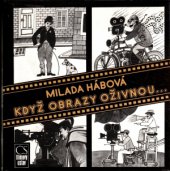 kniha Když obrazy oživnou ..., Československý filmový ústav 1989