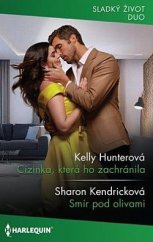 kniha Cizinka, která ho zachránila / Smír pod olivami, Harlequin 2025