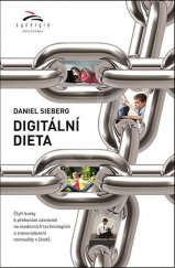 kniha Digitální dieta Čtyři kroky k překonání závislosti na moderních technologiích a znovunalezení rovnováhy v životě, Synergie 2014