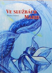 kniha Ve službách Marie, Rudolf Špaček 2017