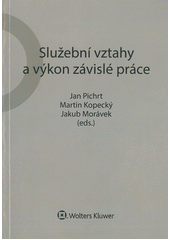 kniha Služební vztahy a výkon závislé práce, Wolters Kluwer 2016