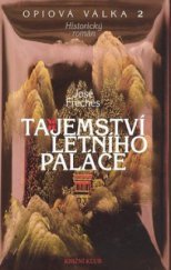 kniha Opiová válka 2, - Tajemství letního paláce - historický román., Knižní klub 2008