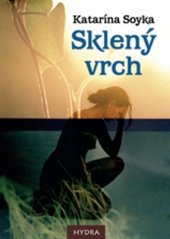 kniha Sklený vrch, Vydavateľstvo Hydra 2012