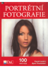 kniha Portrétní fotografie 100 rad a tipů, Zoner Press 2007