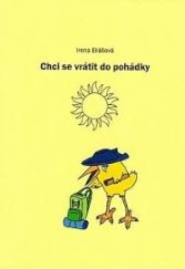 kniha Chci se vrátit do pohádky , Krajská vědecká knihovna Liberec 2015