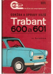 kniha Údržba a opravy vozů Trabant 600 a 601, SNTL 1974