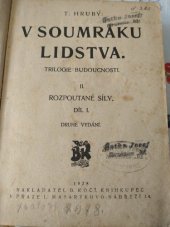 kniha V soumraku lidstva II. - Rozpoutané síly, sv. 1 - trilogie budoucnosti., B. Kočí 1928