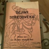 kniha Dějiny středověku [V tir.] Dějepis : Učeb. text pro 3. tř. stř. šk., Státní nakladatelství 1950