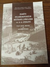 kniha Paměti pelhřimovských měšťanů z přelomu 18. a 19. století edice, Moravský zemský archiv 2005