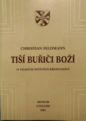 kniha Tiší buřiči Boží o velkých světcích křesťanství, Signum unitatis 1991