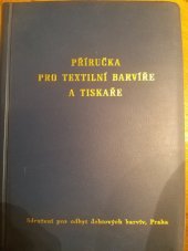 kniha Příručka pro textilní barvíře a tiskaře, Sdružení pro odbyt dehtových barviv Praha 1961