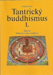 kniha Tantrický buddhismus. [Díl] 1., - Dodatek: Přehled tantrismu v hinduismu, Vadžrajóginí 1997