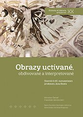 kniha Obrazy uctívané, obdivované a interpretované, Nakladatelství Lidové noviny 2015