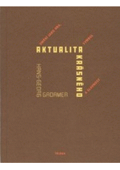 kniha Aktualita krásného umění jako hra, symbol a slavnost, Triada 2003