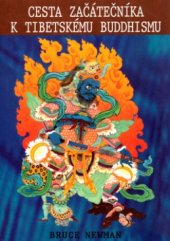 kniha Cesta začátečníka k tibetskému buddhismu zápisky z duchovní cesty, Pragma 2005