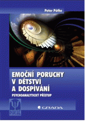 kniha Emoční poruchy v dětství a dospívání psychoanalytický přístup, Grada 2008