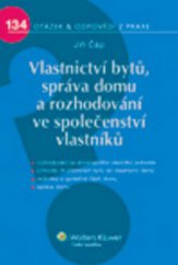 kniha Vlastnictví bytů, správa domu a rozhodování ve společenství vlastníků, Wolters Kluwer 2011