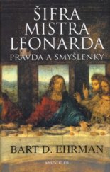 kniha Šifra mistra Leonarda pravda a smyšlenky, Knižní klub 2005