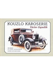 kniha Kouzlo karoserie = The magic of classic car bodywork = Zauber der Karosserie, Reprom 2012