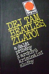 kniha Dej tam Beatles, zlato! a další příběhy z archivů kriminální služby, Naše vojsko 1986