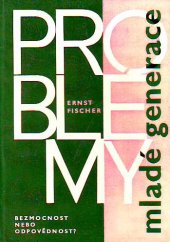 kniha Problémy mladé generace bezmocnost nebo odpovědnost?, Mladá fronta 1965