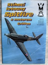 kniha Stíhací letouny Spitfire s motorem Griffon, Naše vojsko 1994