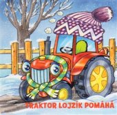 kniha Traktor Lojzík pomáhá, Fortuna Libri 2015