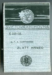 kniha Zlatý hrnec pohádka z nové doby (1813) : (Z fantasií genru Jasquesa Callota), J. Otto 1907