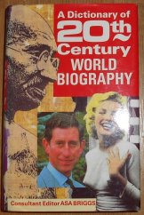 kniha Dictionary of 20th Century world biography, BCA 1992