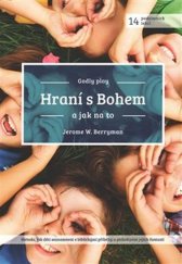 kniha Hrani s Bohem a jak na to  jak děti seznamovat s biblickými příběhy a podněcovat jejich fantazii : 14 podzimních lekcí , Cesta 2017